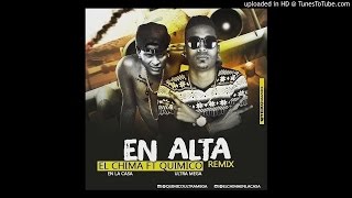 Quimico Ultra Mega Ft El Chima  En Alta Remix Oficial [upl. by Kuhn]