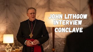 John Lithgow on CONCLAVE Being a Career Highlight and Comparing Director Edward Berger to David Lean [upl. by Lan]