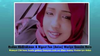 HODAN ABDIRAHMAN AND HER BIG FAN ANISA WAREYSI CIID HORE DEEYOO WARIYE QAASIM NERO [upl. by Harobed]