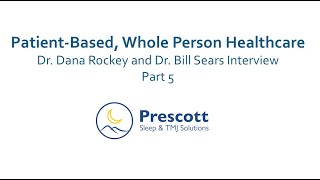 PatientBased Whole Person Healthcare with Dana Rockey DMD and Bill Sears MD Part 5 [upl. by Alatea828]