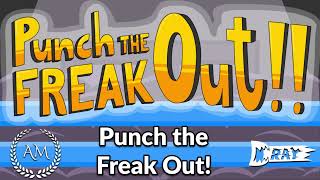 Punch The Freak Out  Punch The Freak Out [upl. by Yrtsed660]