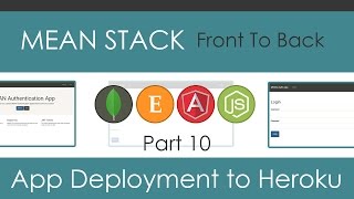 MEAN Stack Front To Back Part 10  App Deployment to Heroku [upl. by Edd]