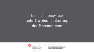 Neues Coronavirus schrittweise Lockerung der Massnahmen [upl. by Annelg]