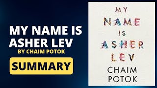 My Name Is Asher Lev By Chaim Potok  Novel Summary [upl. by Siegler249]