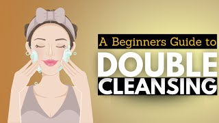 Double Cleansing Essentials A Beginners Handbook [upl. by Nallak]