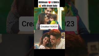 Abhimaan 🥰 amp Abhira ♥️with dream babyyrkkh abhira abhimaan armaan shorts trending viralshort [upl. by Labotsirhc]