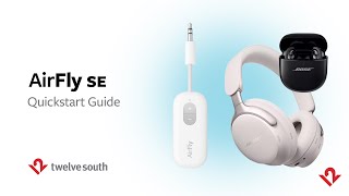 Twelve South AirFly SE Bose Quickstart Guide [upl. by Stegman]