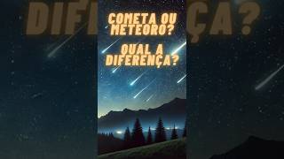 Cometa ou Meteoro Qual é a Diferença ☄️💫 [upl. by Volpe558]