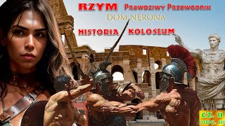 RZYM  Prawdziwy Przewodnik  Koloseum  Prawdziwa Historia  Dom Nerona  Gladiatorzy •Ciekawostki [upl. by Ellwood]