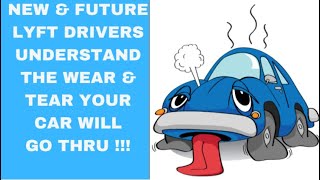 NEW amp FUTURE LYFT DRIVERS UNDERSTAND THE WEAR amp TEAR YOUR CAR WILL GO THRU [upl. by Prevot955]