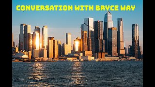 Conversation with Bryce Way [upl. by Andert]