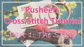 Counted Cross Stitch Tutorial Using the Pusheen Cross Stitch Kit  Part 1  Preparing the Canvas [upl. by Nalyak]