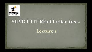 21 IFoS2019  Silviculture of Indian trees lecture 1  General description amp Teak [upl. by Eizzil]