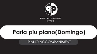 Parla piu pianoPlacido Domingo  piano accompaniment [upl. by Nyraf710]