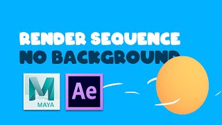 Maya 2020  How to Render Sequence with Arnold  Without Background [upl. by Nickles]