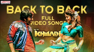 Khiladi Full Video Songs Back To Back  Ravi Teja Meenakshi Chaudhary Dimple Hayathi  DSP [upl. by Llacam]