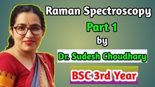 Bsc 3rd year online classes  Raman Spectroscopy  physical chemistry by Dr Sudesh Choudhary [upl. by Caria536]