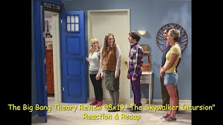 The Big Bang Theory Review 08x19 quotThe Skywalker Incursionquot Reaction amp Recap [upl. by Clarence]