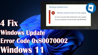 Windows Update Error Code 0x80070002 In Windows 11  4 Fix How To [upl. by Radmilla875]