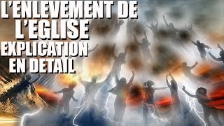 LENLEVEMENT DE LEGLISE PAR JESUS A LA FIN DES TEMPS  CEST QUOI EXPLICATION EN DETAIL [upl. by Tur420]