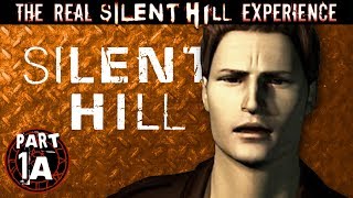 The REAL Silent Hill Experience Part 1A  Silent Hill 1 [upl. by Altheta]