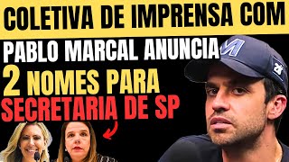 COLETIVA DE IMPRENSA PABLO MARÇAL MARCOS CINTRA FILIPE SABARÁ ANUNCIA QUEM É A NOVA SECRETÁRIA SP [upl. by Yrakaz]