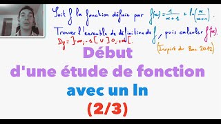 Début dune étude de fonction avec un ln 23 [upl. by Eeniffar]