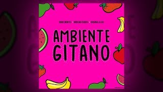 OMAR MONTES  AMBIENTE GITANO FT MONCHO CHAVEA Y ORIGINAL ELIAS [upl. by Nance]