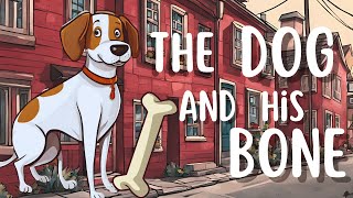 The Dog and his bone  Story in English  Short Story  Moral Story  Story for Kids [upl. by Nahtanha]