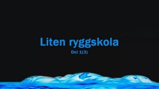 Liten ryggskola del 1 [upl. by Dnaltroc]