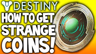 Destiny How To Get STRANGE COINS  Farming  Looting  Easiest Methods Of Getting 20 A Week [upl. by Attenaej]