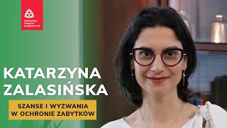 Szanse i wyzwania w ochronie zabytków  Katarzyna Zalasińska [upl. by Jarrad716]