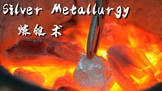 Silver Metallurgy The Process of Refining Silver Ore into Pure Silver [upl. by Brigham]