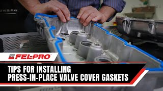 Tips for Installing PressinPlace Valve Cover Gaskets  FelPro Gaskets [upl. by Spark]