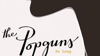 The Popguns  So Long 2017 Audio [upl. by Sublett288]