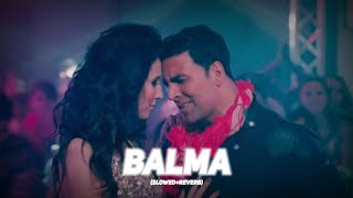 Balma  Khiladi 786  SlowedReverb  Lofi Song [upl. by Ekyt]