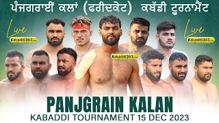 🔴Live Panjgrain Kalan Faridkot Kabaddi Tournament 15 Dec 2023 [upl. by Elias186]