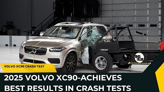 2025 Volvo XC90Achieves Best Results in Crash Tests [upl. by Clotilda]