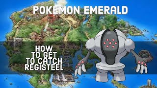 Pokemon Emerald  How to Catch Registeel [upl. by Ttenneb]