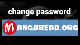 How to change password on MangaReadorg [upl. by Paz]