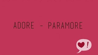 Adore  Paramore Lyrics [upl. by Nner252]