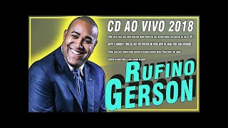 GERSON RUFINO 2018  AS 15 MELHORES E MAIS TOCADAS 2018 EXCLUSIVO AS MELHORES MÚSICAS GOSPEL 2018 [upl. by Tiphanie]