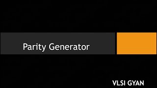 Parity Generator [upl. by Winslow]