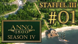 Anno 1800 Season IV  Staffel III 1  Aus Zwei mach Eins [upl. by Stewart182]