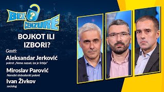 BEZ CENZURE  Bojkot ili izbori  Aleksandar Jerković Miroslav Parović i Ivan Živkov [upl. by Gay]