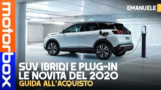 SUV IBRIDI e PLUGIN 2020  LE NOVITÀ e LA GUIDA allacquisto [upl. by Simetra]