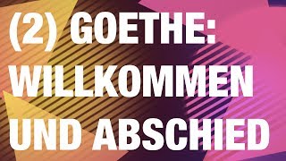 Goethe  Willkommen und Abschied  Analyse und Interpretation 22 [upl. by Ytnom]