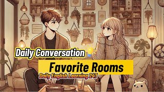 English Speaking Practice for Beginners  Common Questions and Answers  Topic Favorite Rooms [upl. by Amerigo]