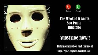 ℍ𝕆𝕋 The Weeknd  Sao Paulo Ringtone Free ft Anitta [upl. by Ennove]