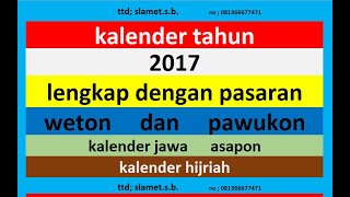 kalender 2017 lengkap pawukon  weton  pasaran kalender jawa  hijriah [upl. by Colet]